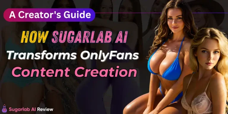 How Sugarlab AI Transforms OnlyFans Content Creation